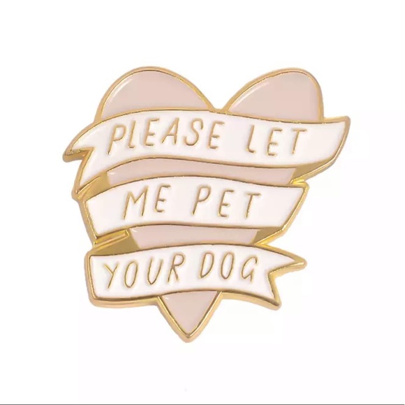 Jewelry - NEW Please Let Me Pet Your Dog Heart Enamel Pin